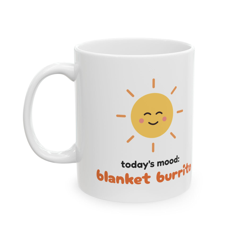 Cute Cozy Coffee Mug Todays Mood Blanket Burrito