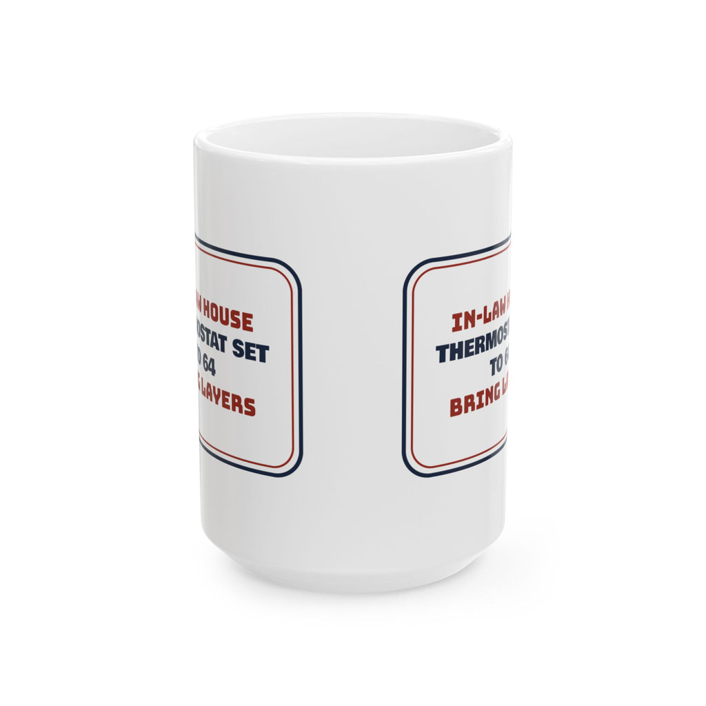 Funny Christmas Coffee Mug In-Law Thermostat Set To 64 Bring Layers
