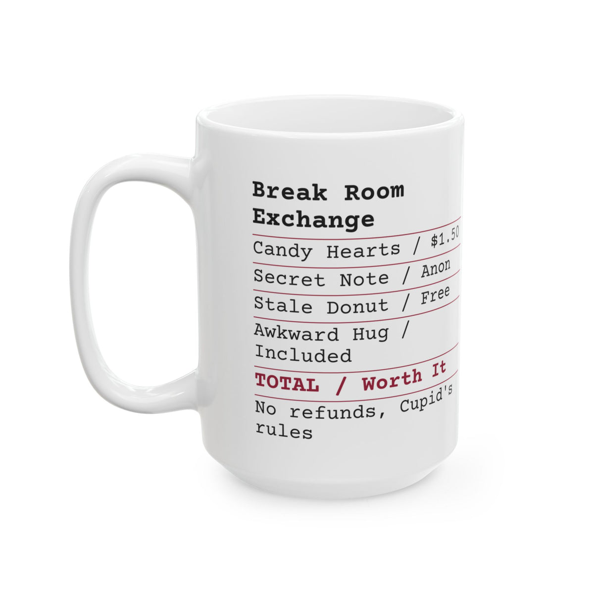 Funny Valentine Receipt Coffee Mug Office Exchange For Coworkers