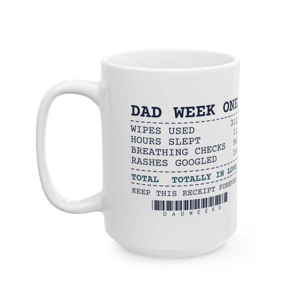 Funny New Dad Coffee Mug Dad Week One Receipt For First Time Fathers