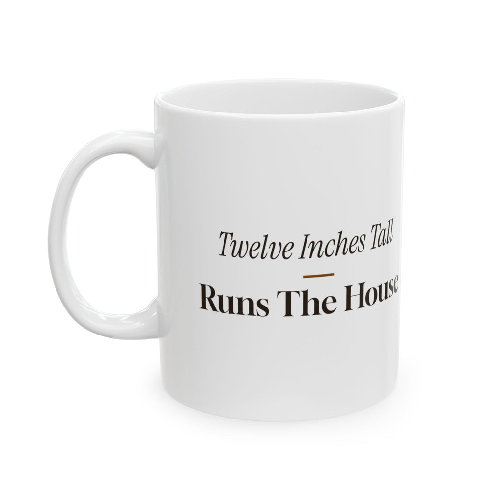 Funny Corgi Mug Twelve Inches Tall Runs The House For Corgi Owners