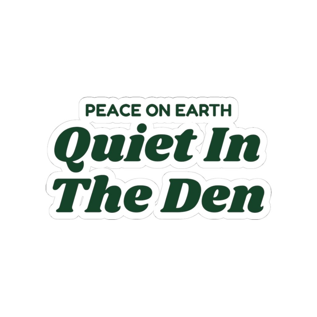 Funny Christmas Sticker Peace On Earth Quiet In The Den Introvert