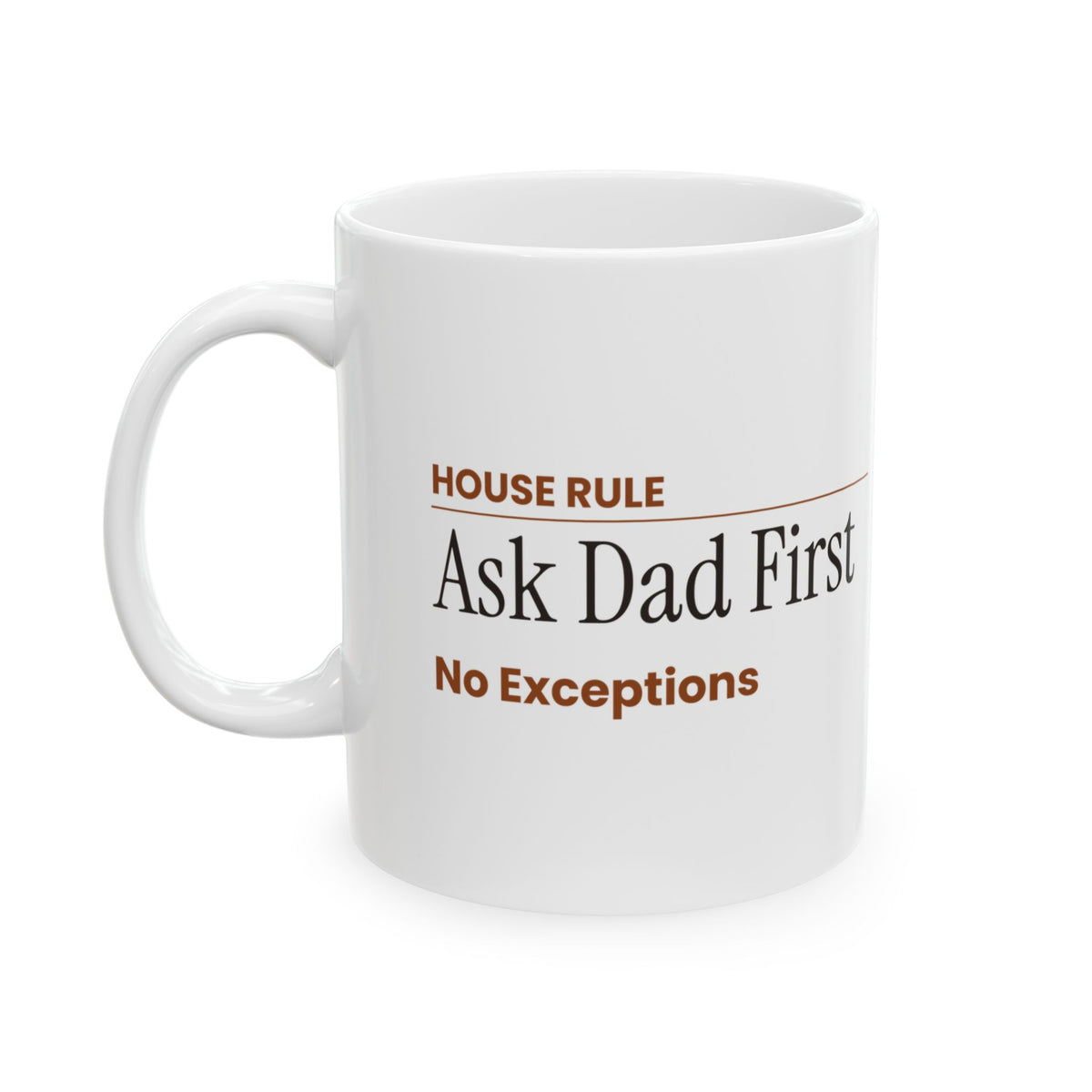 Stepdad House Rule Coffee Mug Ask Dad First For Dads