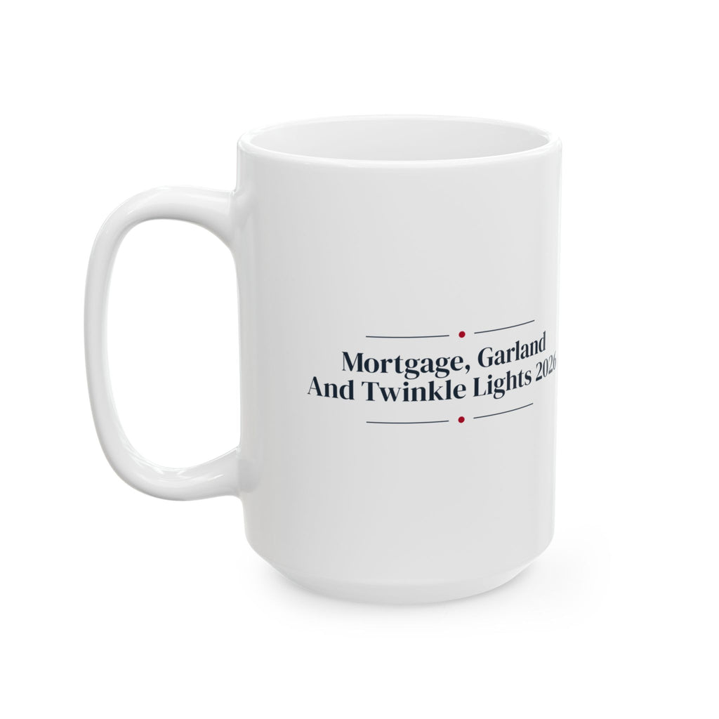 Funny Christmas Coffee Mug Mortgage Garland And Twinkle Lights 2026