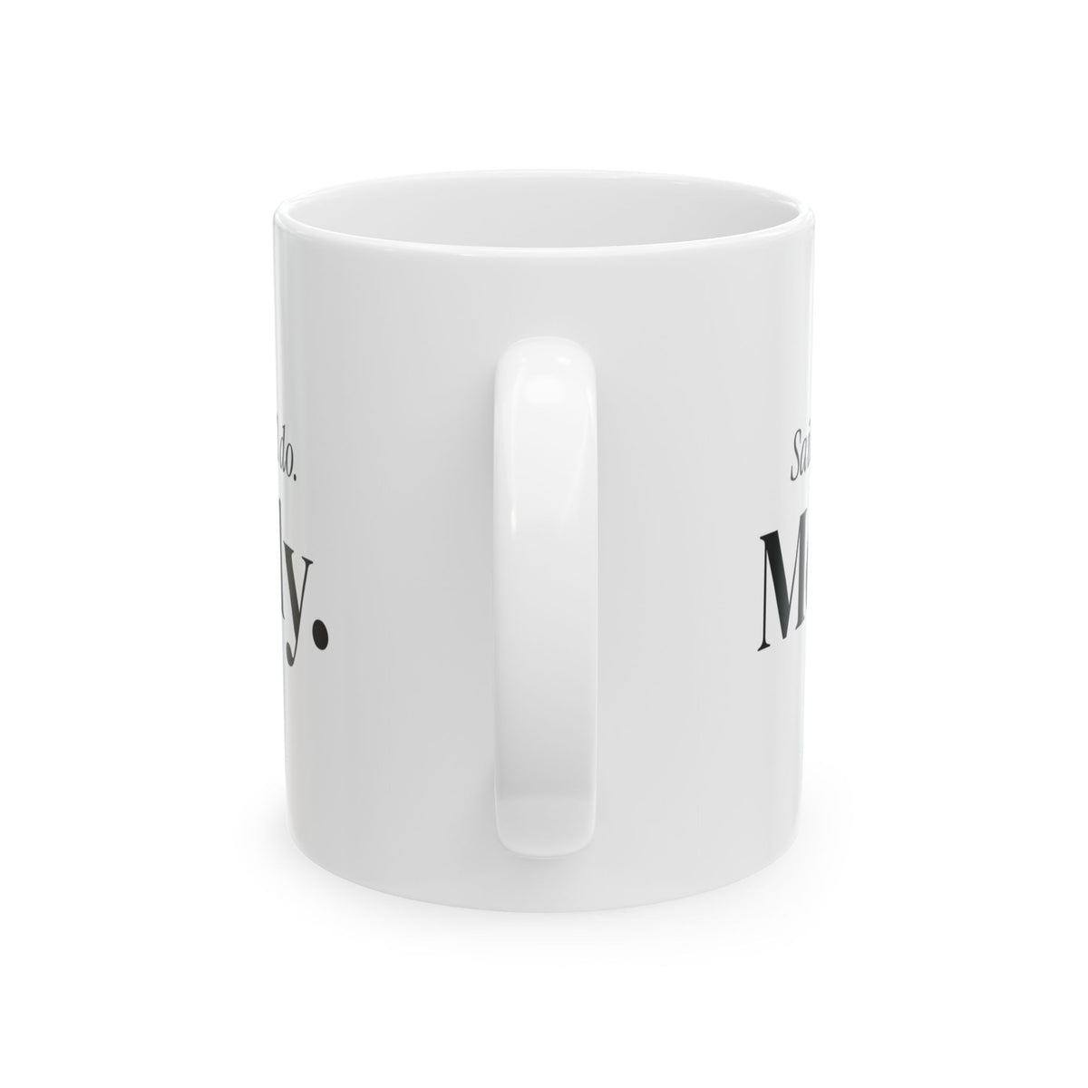 Married Mug Said I Do Still Do Mostly Valentine