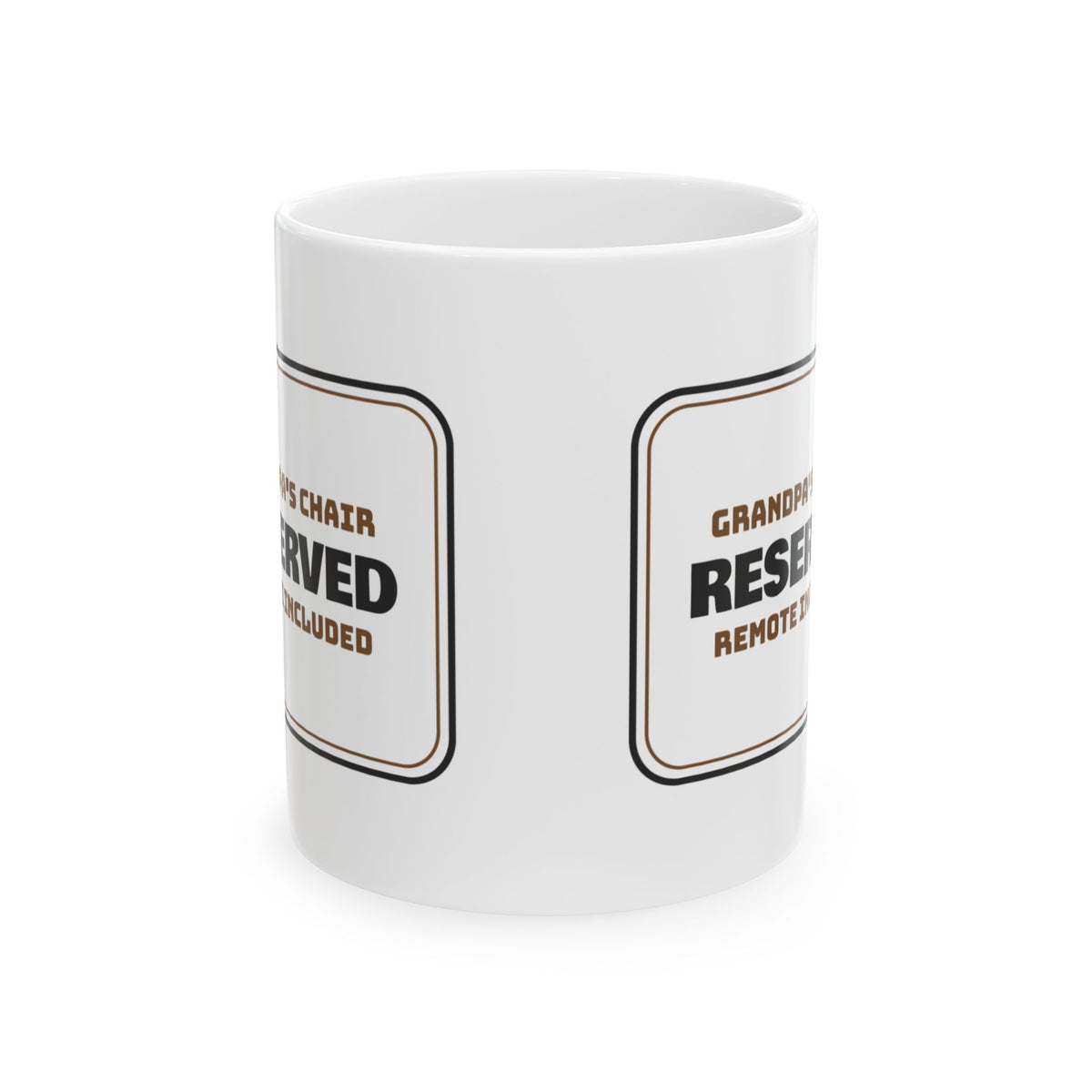 Funny Grandpa Coffee Mug Grandpa's Chair Reserved Remote Included