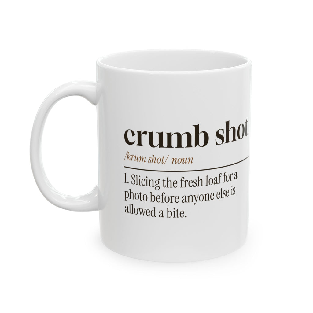 Funny Baking Mug Crumb Shot Then Everyone Eats Definition For Bakers