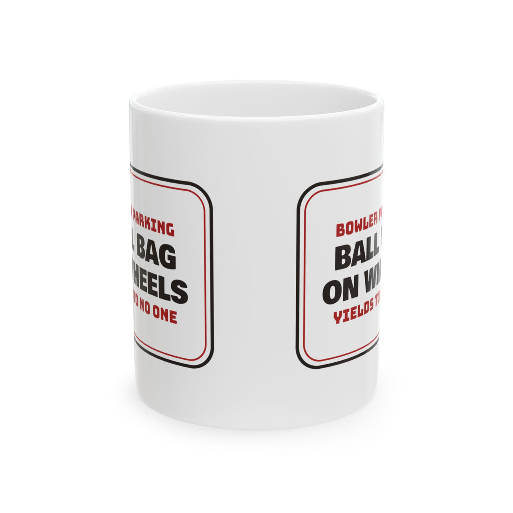 Bowling Coffee Mug Bowler Parking Ball Bag On Wheels Sign