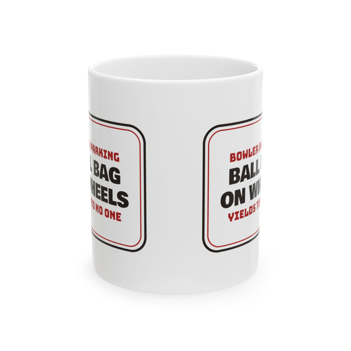Bowling Coffee Mug Bowler Parking Ball Bag On Wheels Sign