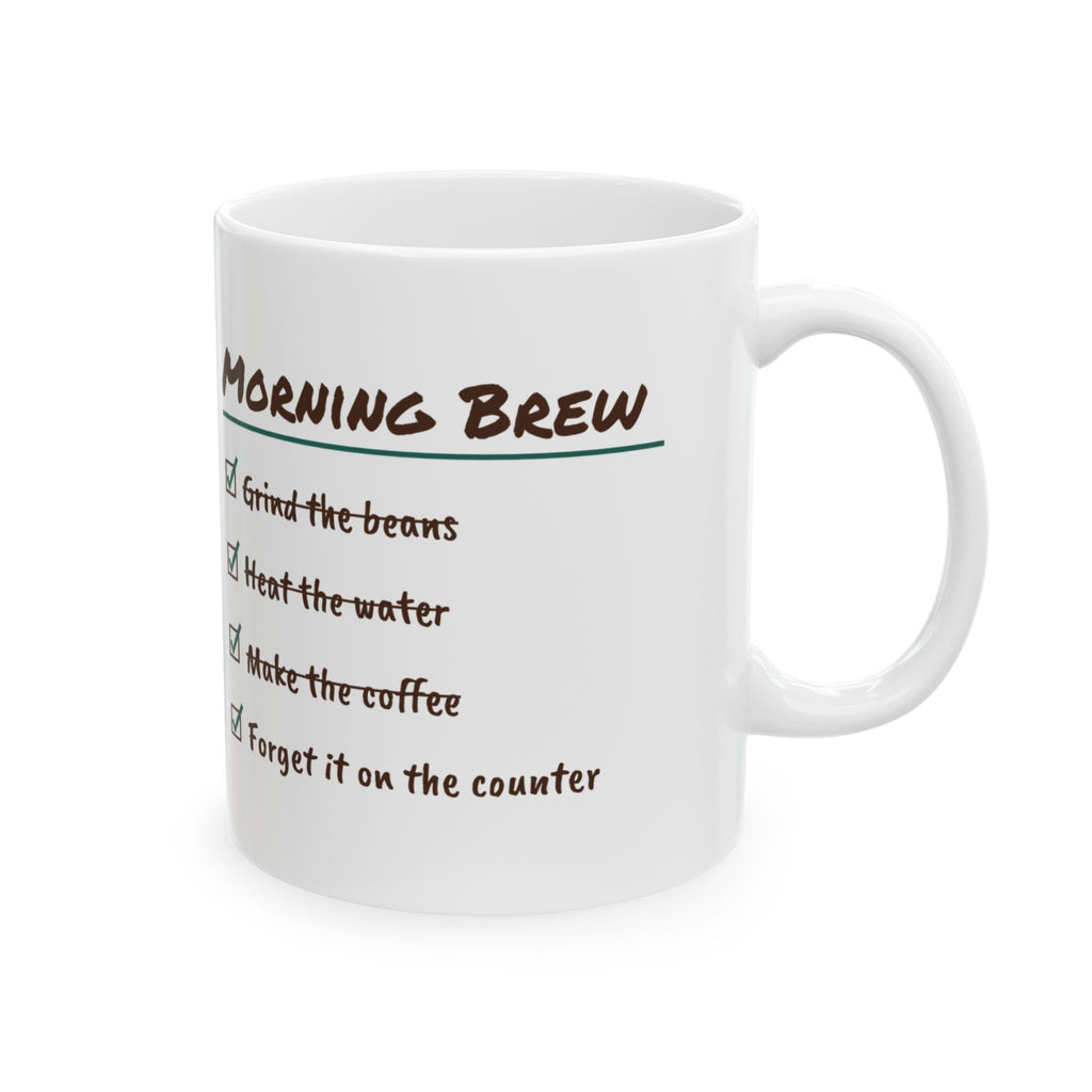 Funny Coffee Lover Coffee Mug Morning Brew Checklist Forgot It On The