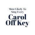 Funny Family Christmas Sticker Most Likely To Sing Every Carol Off Key