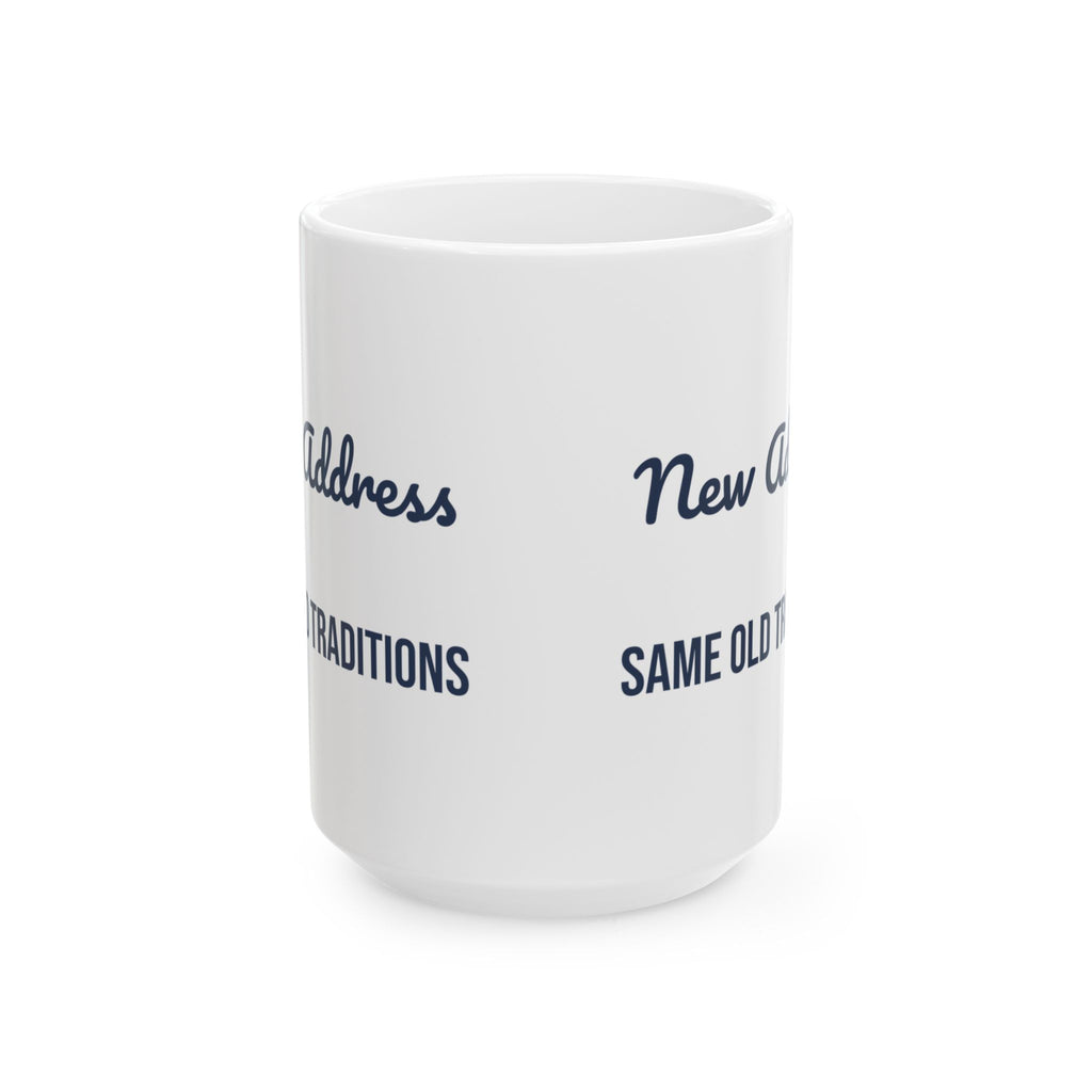 New Home Christmas Coffee Mug New Address Same Old Traditions