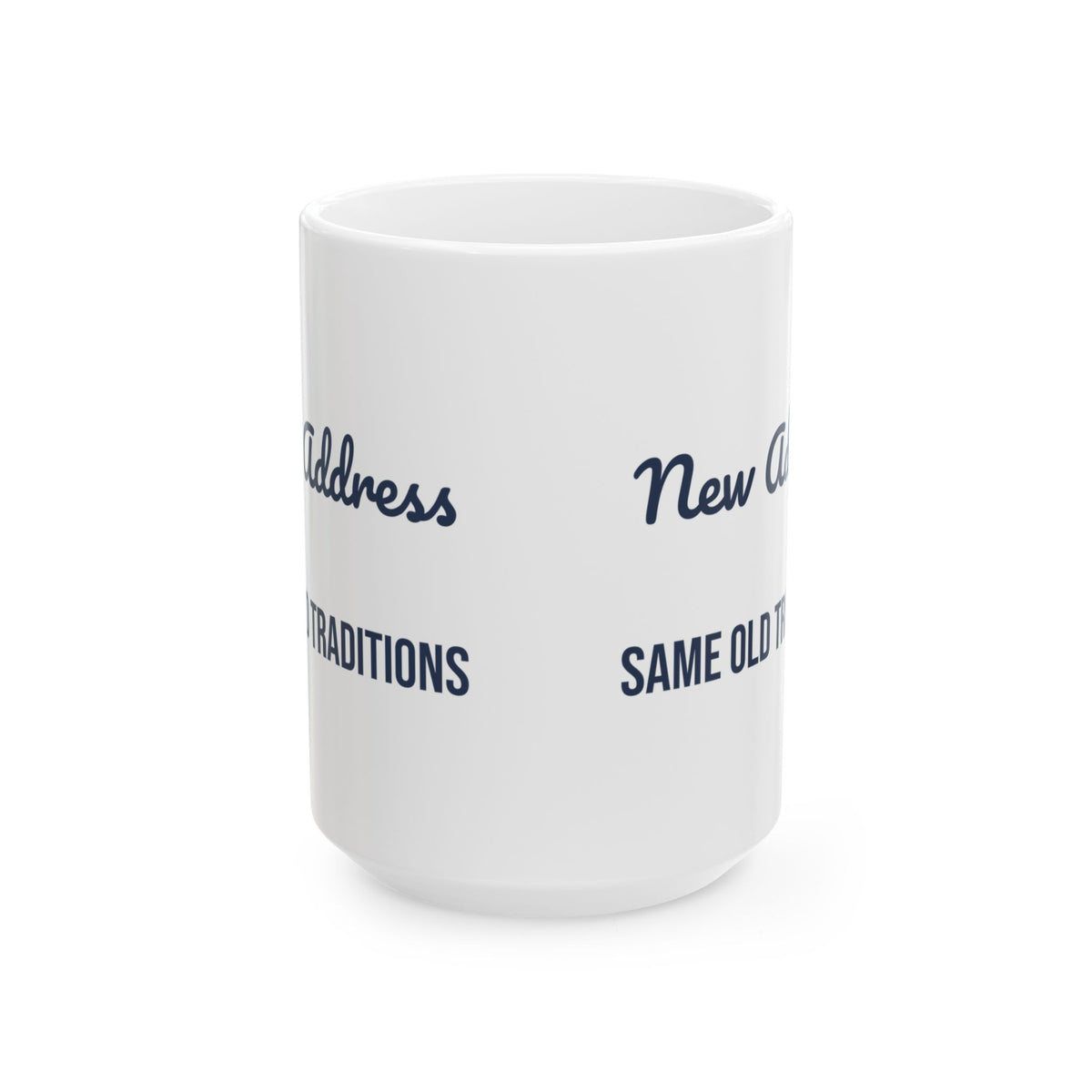 New Home Christmas Coffee Mug New Address Same Old Traditions