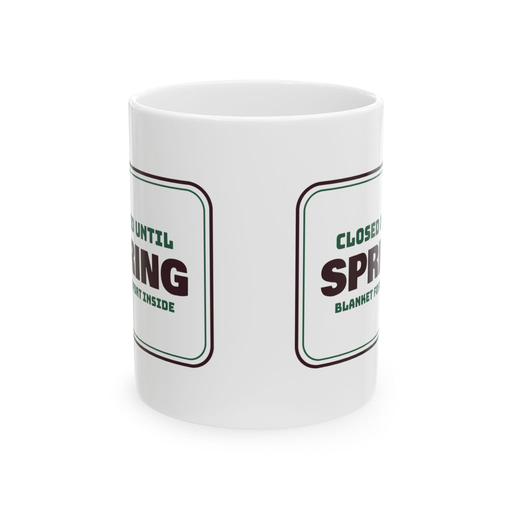 Cozy Christmas Coffee Mug Closed Until Spring Blanket Fort Inside