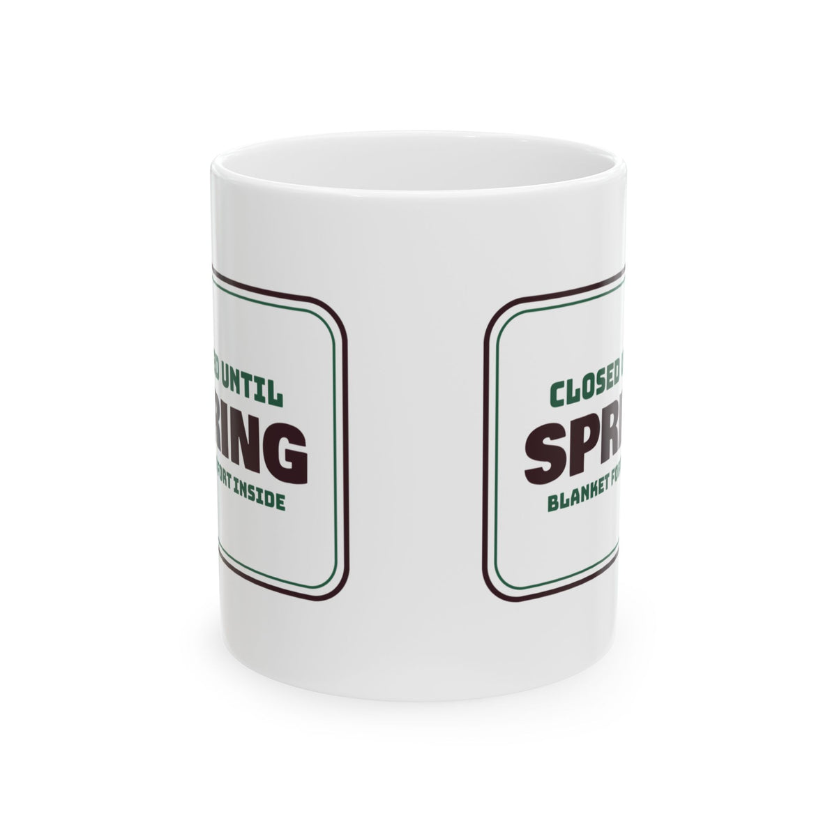 Cozy Christmas Coffee Mug Closed Until Spring Blanket Fort Inside