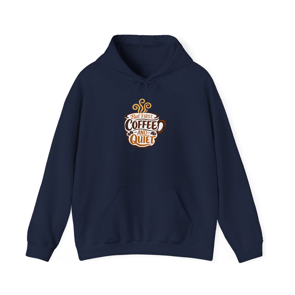 But First Coffee And Quiet Funny Coffee Lover Hoodie