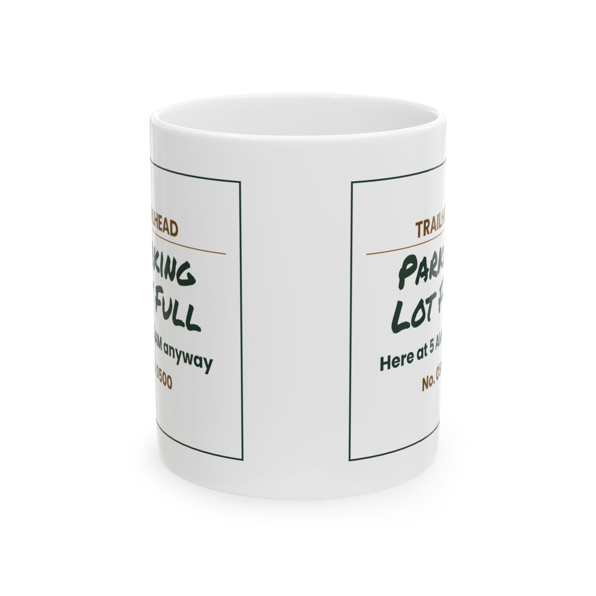 Funny Hiking Coffee Mug Trailhead Lot Full Ticket For Hikers
