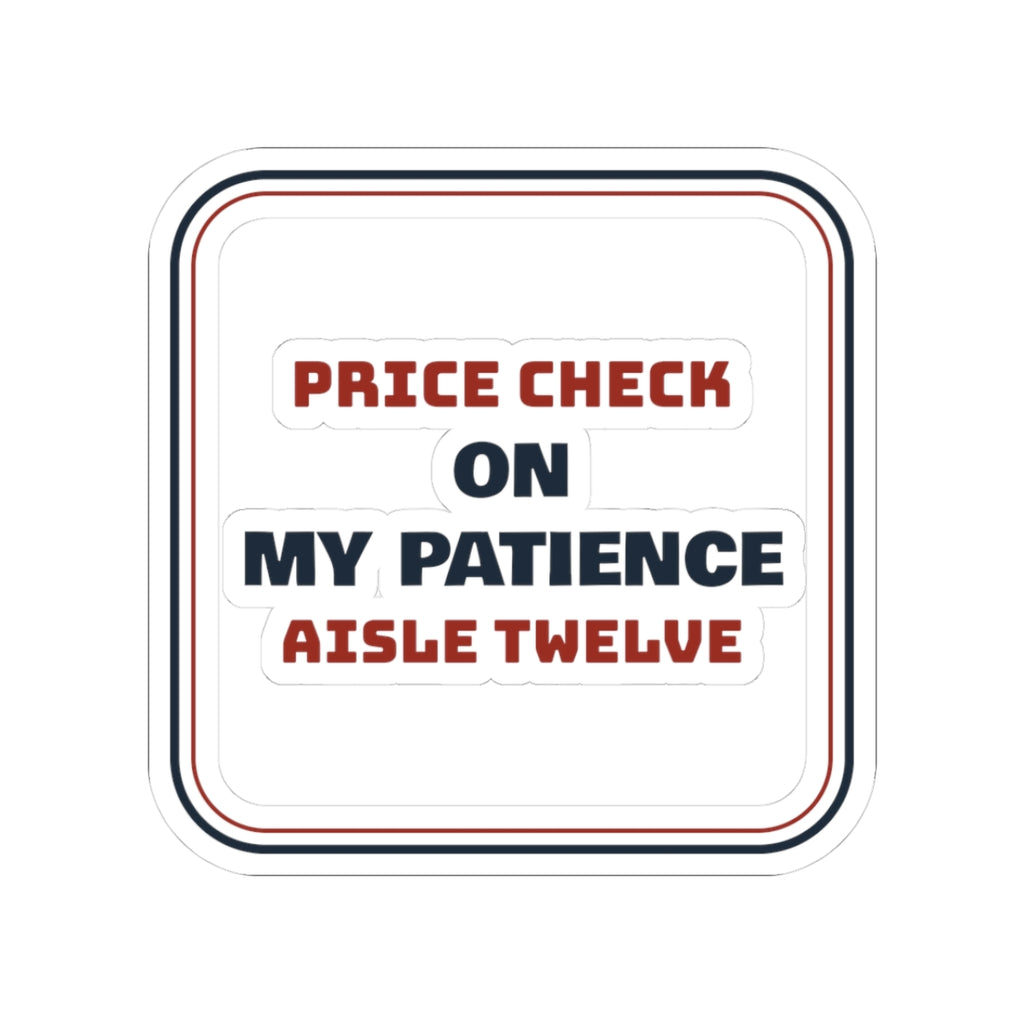 Funny Retail Christmas Sticker Price Check On My Patience