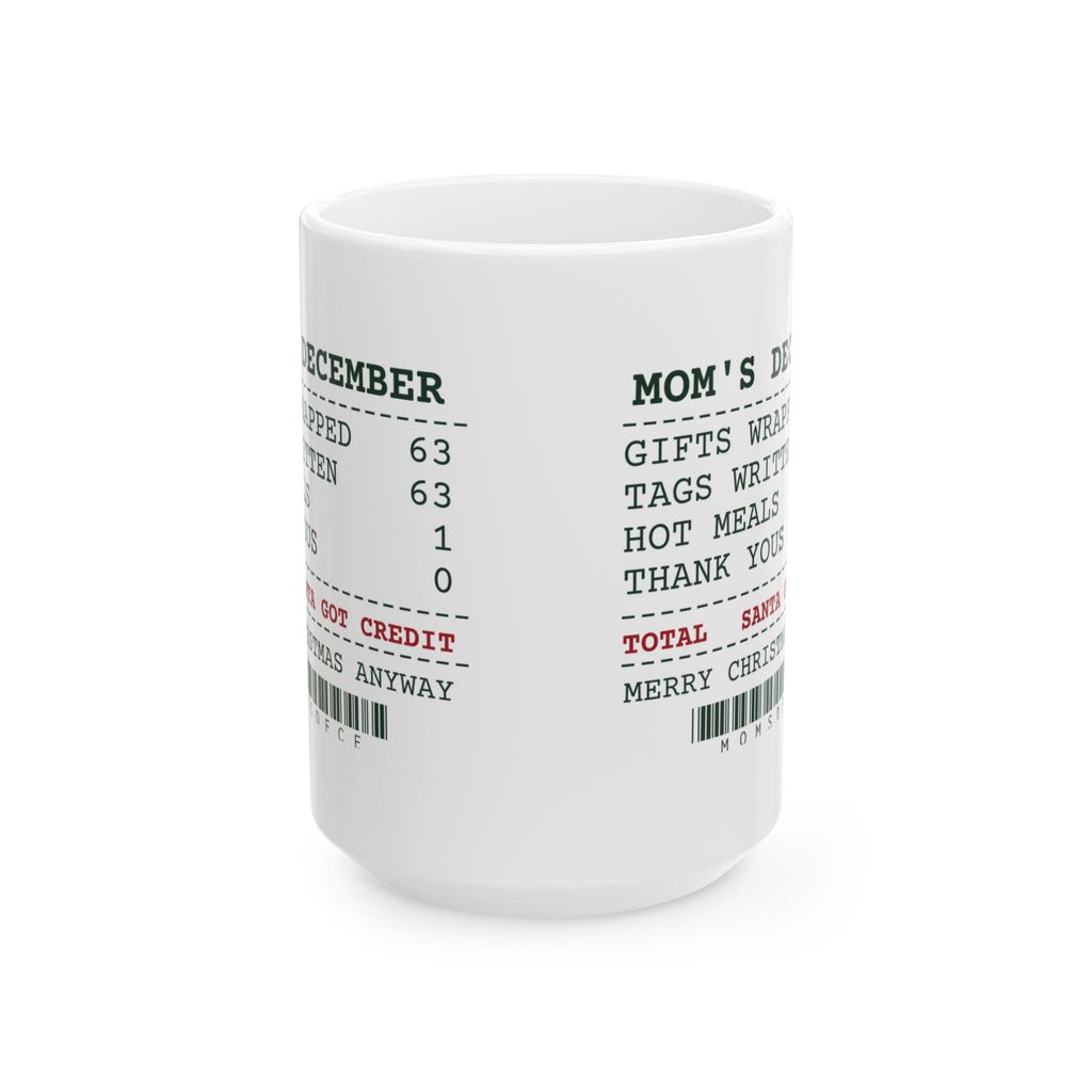 Funny Christmas Coffee Mug Mom's December Santa Got Credit For Mom