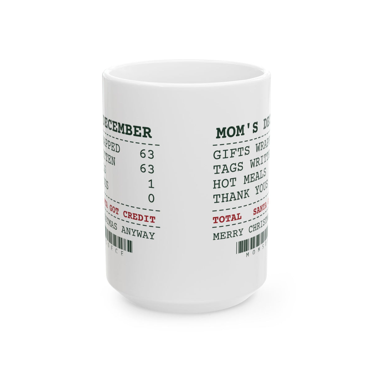 Funny Christmas Coffee Mug Mom's December Santa Got Credit For Mom