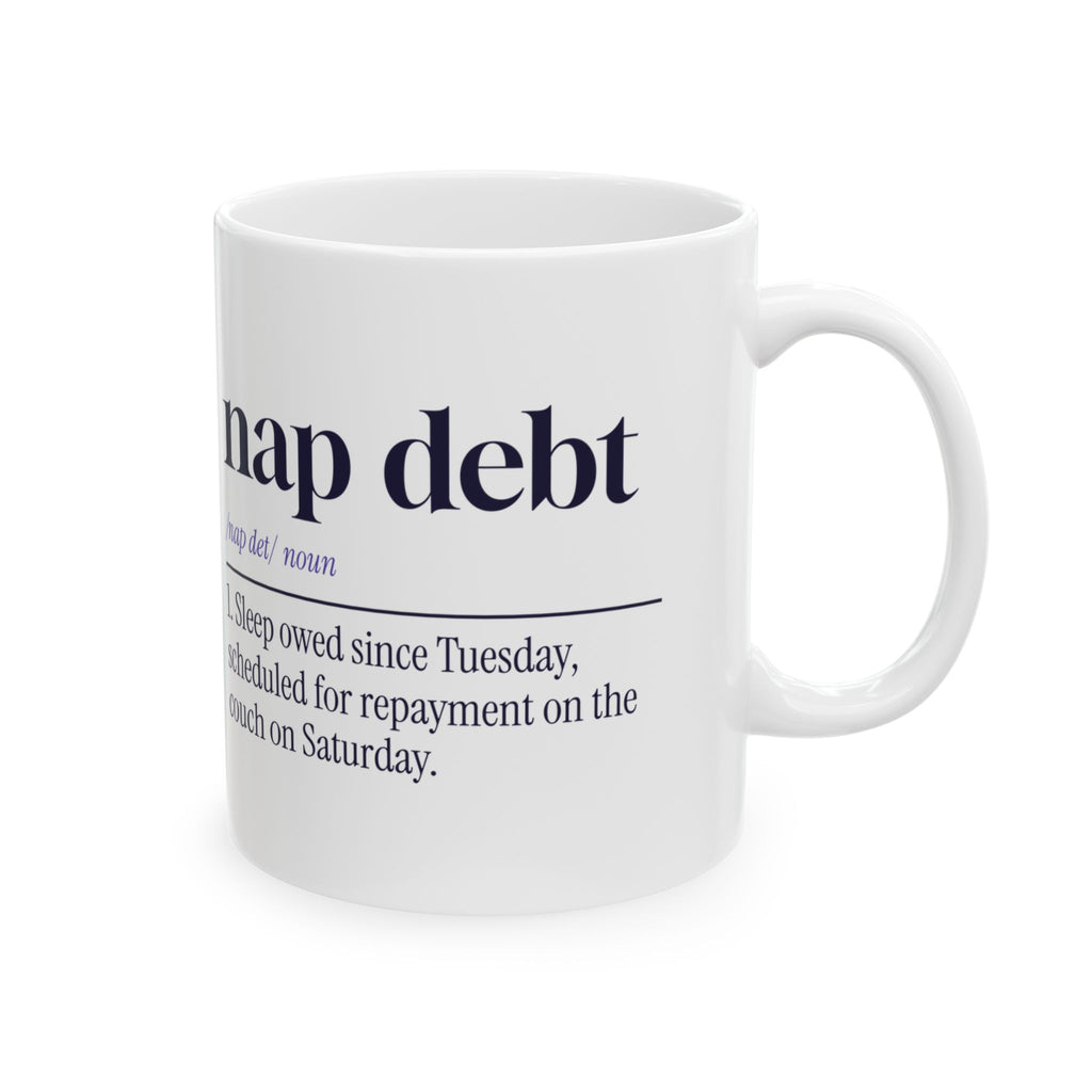Funny Sleepy Coffee Mug Nap Debt Definition For Nap Lovers