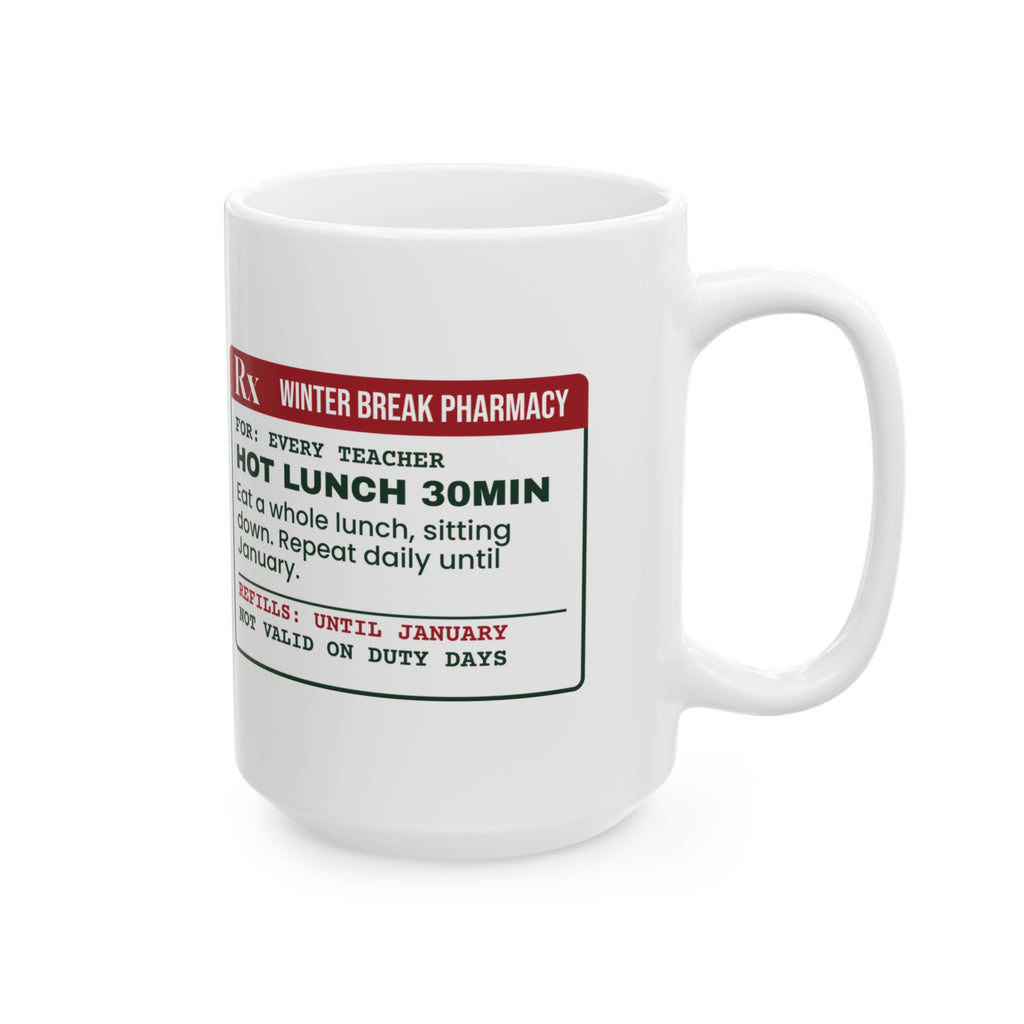 Funny Christmas Teacher Coffee Mug Lunch Sitting Down Prescription