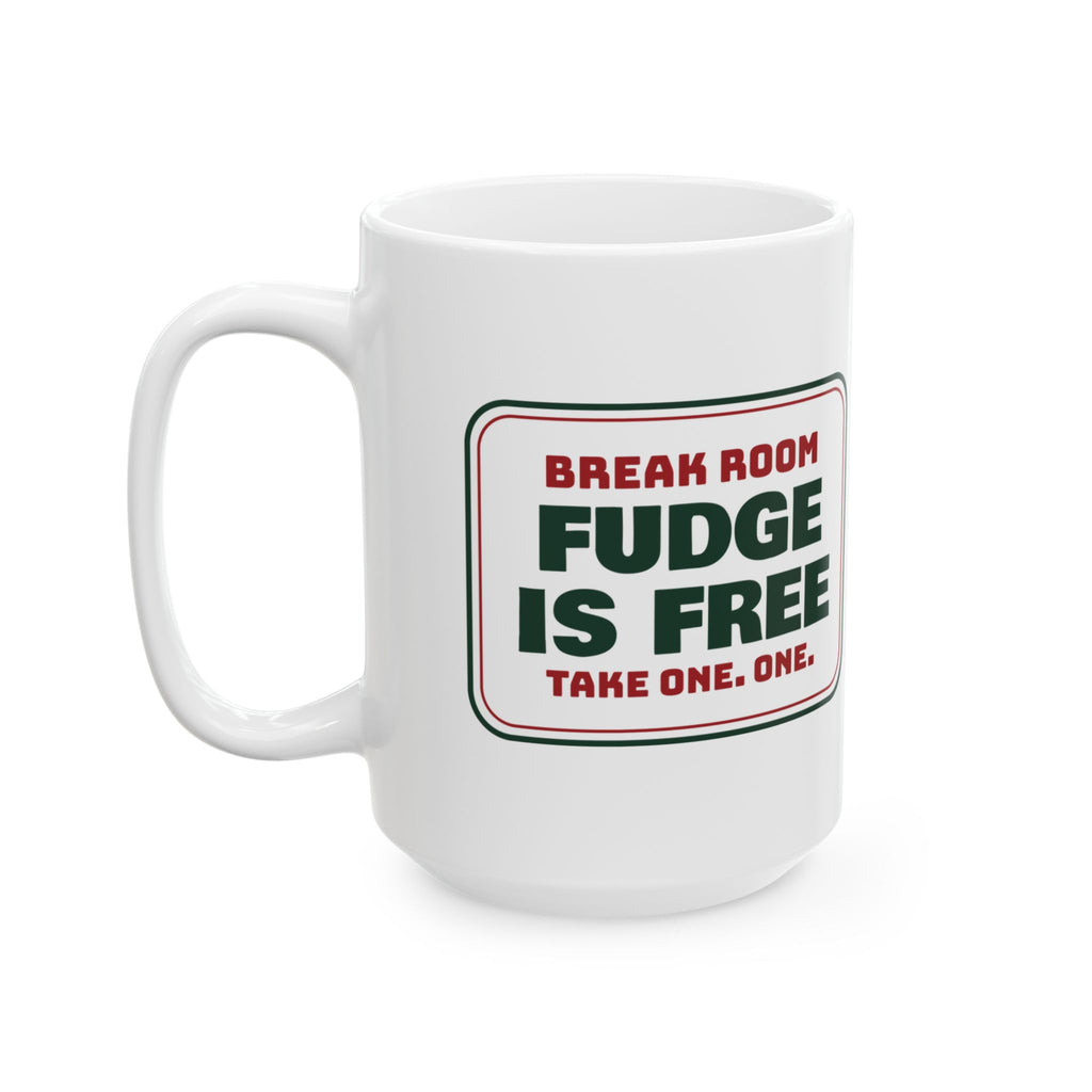 Funny Christmas Office Coffee Mug Fudge Is Free Take One Break Room