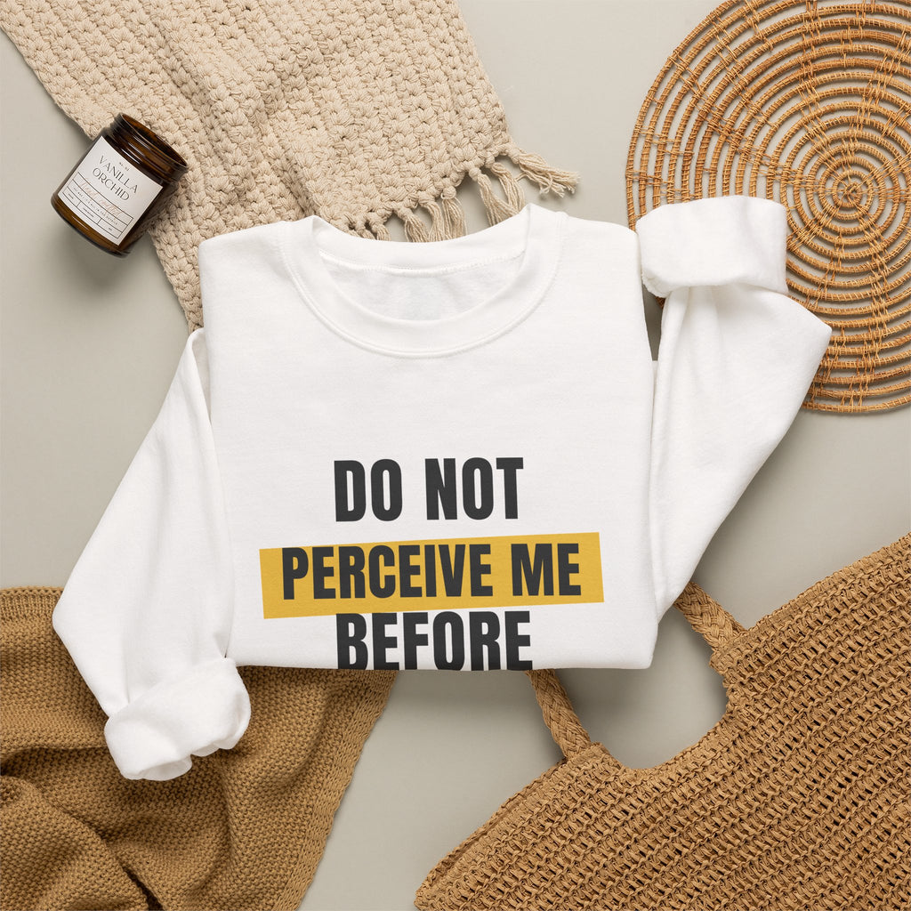 Funny Coffee Sweatshirt Do Not Perceive Me Before Coffee
