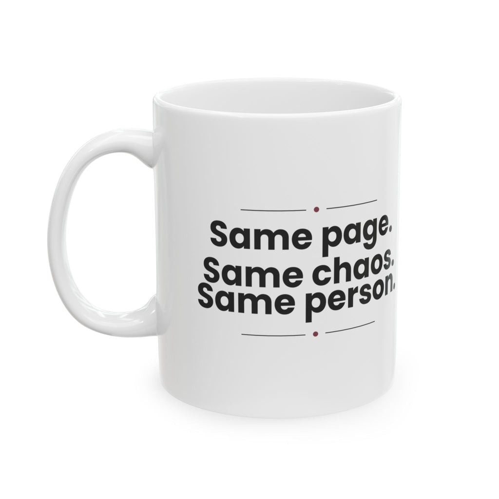 Funny Best Friend Coffee Mug Same Chaos Same Person For Her