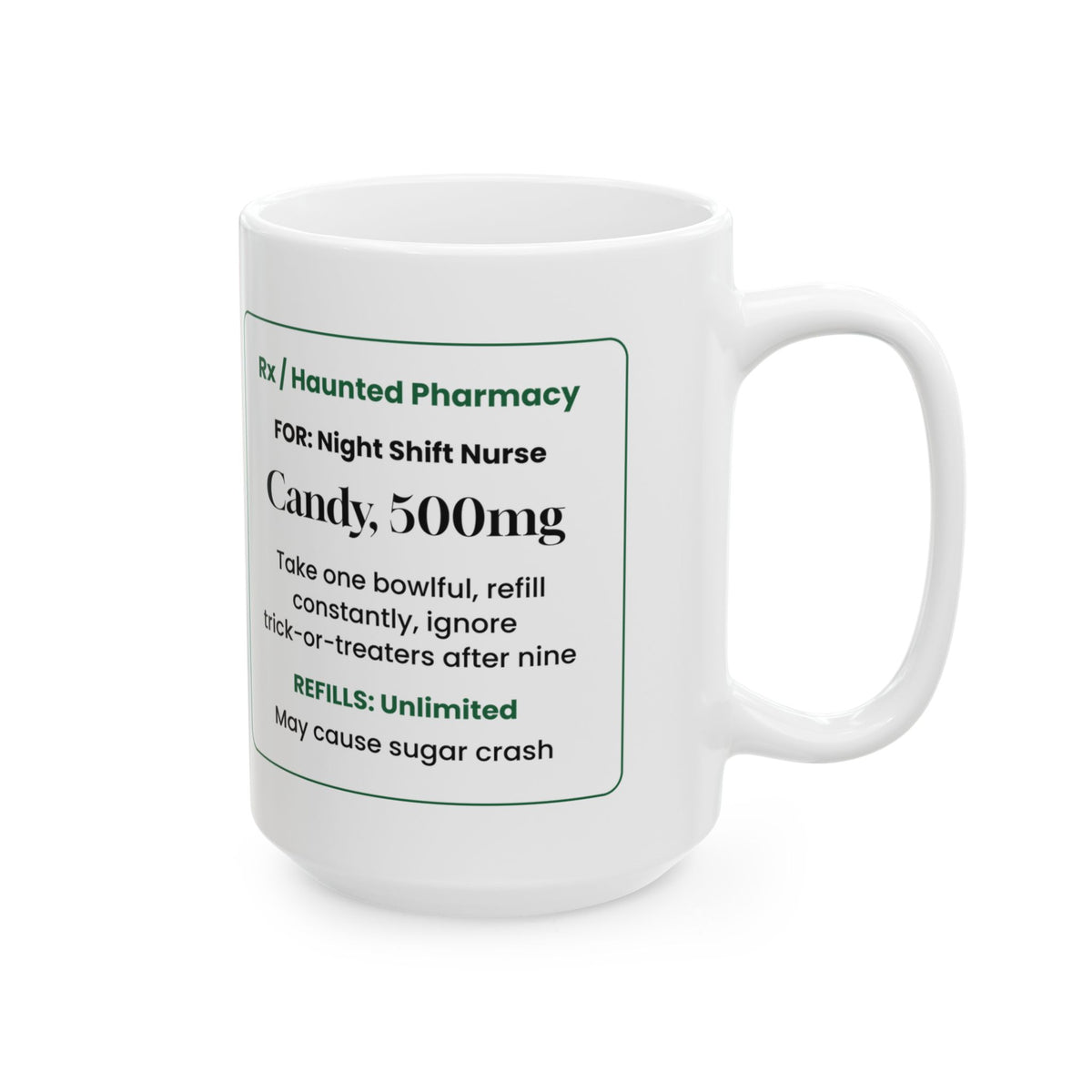 Funny Halloween Coffee Mug Nurse Candy Prescription For Nurses