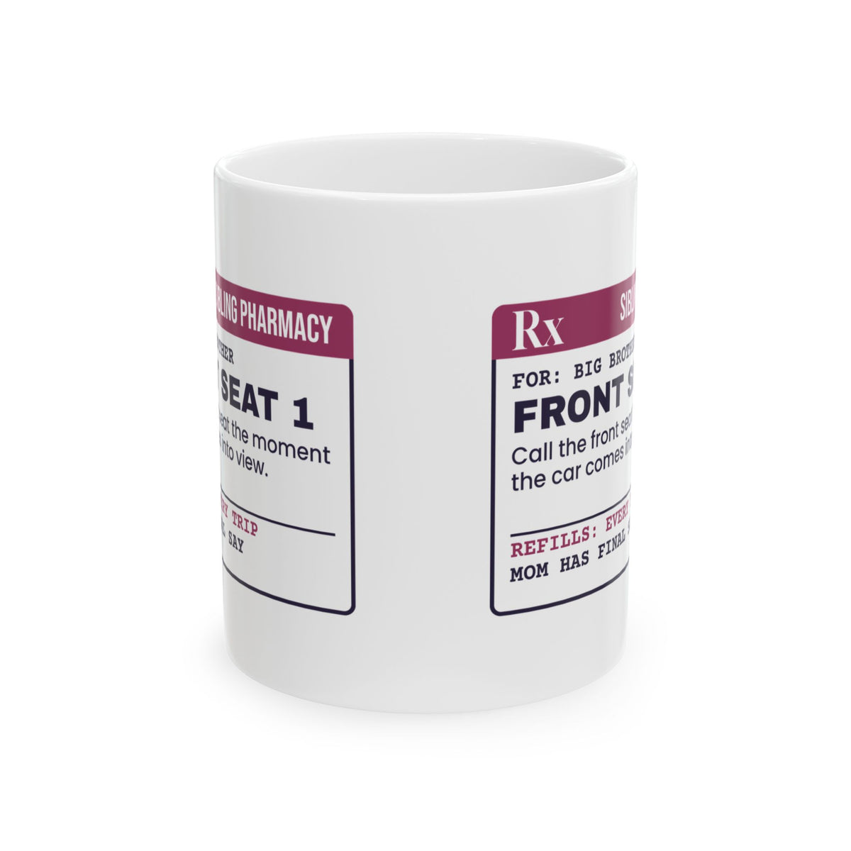 Funny Brother Coffee Mug Called The Front Seat Prescription