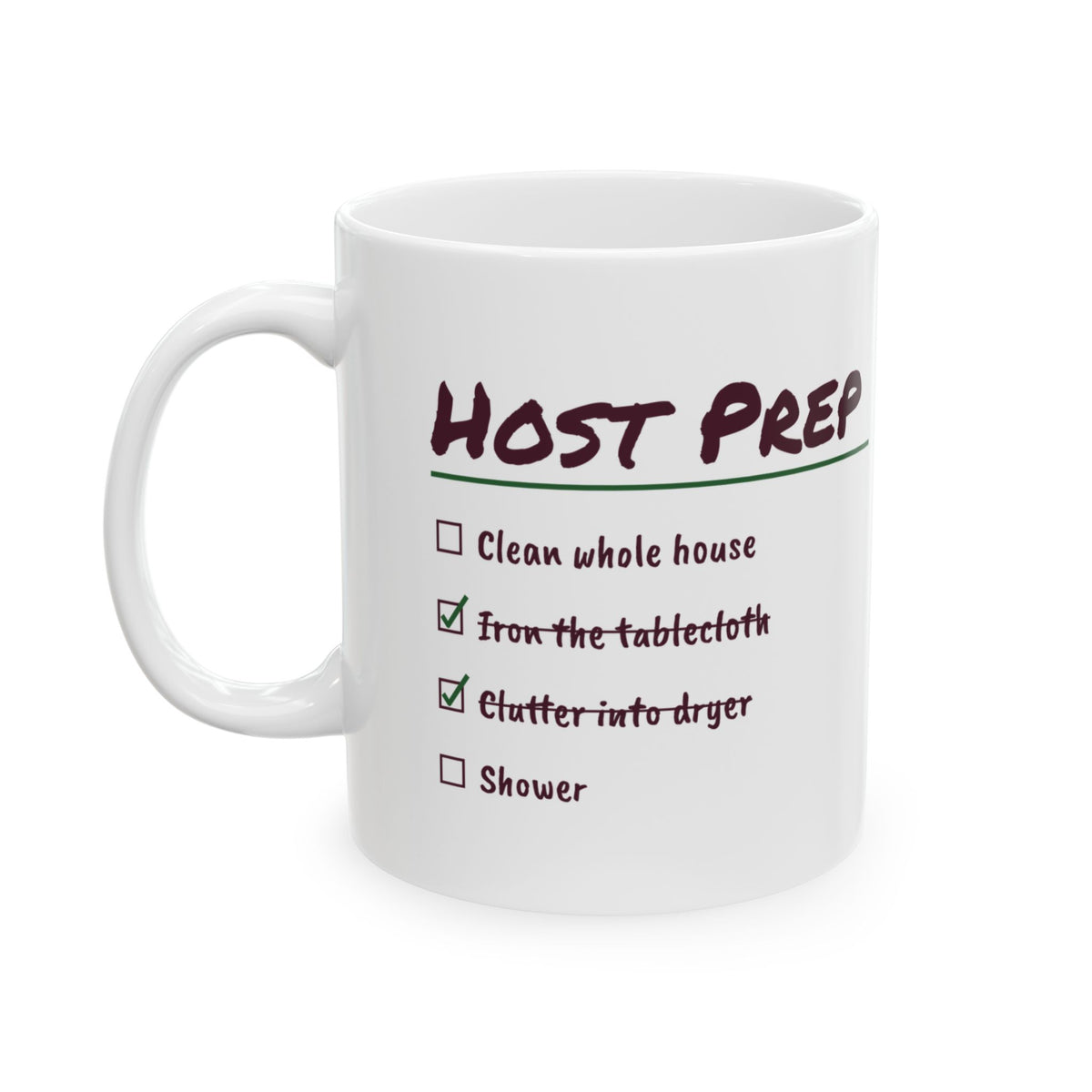 Funny Christmas Coffee Mug Host Prep Everything Is In The Dryer