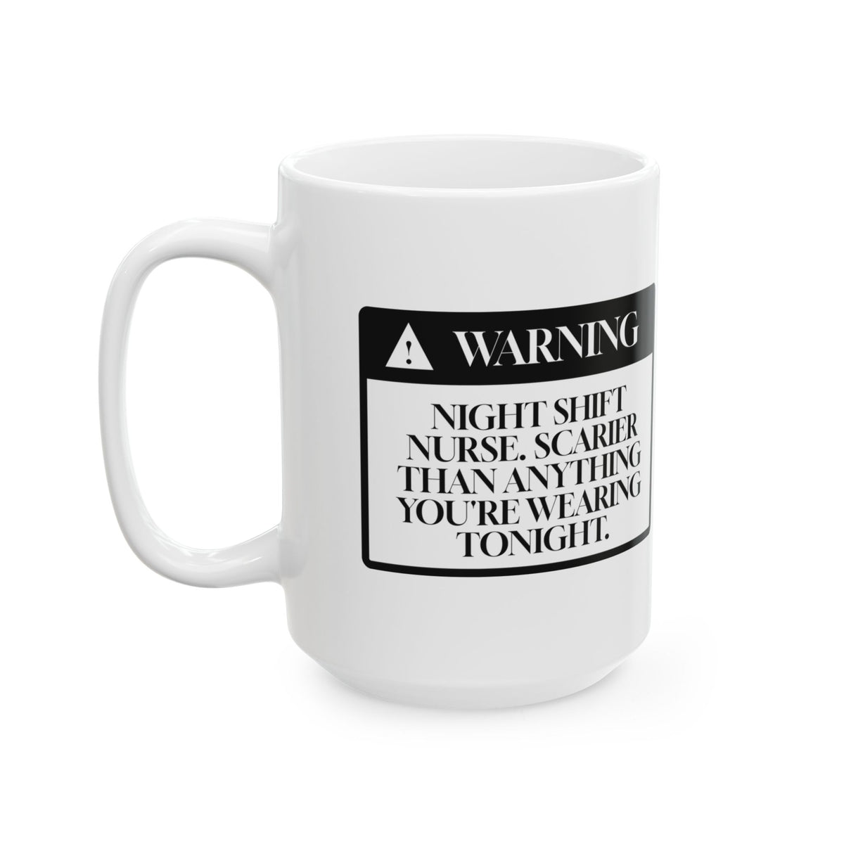 Funny Halloween Coffee Mug Night Shift Nurse Warning For Nurses