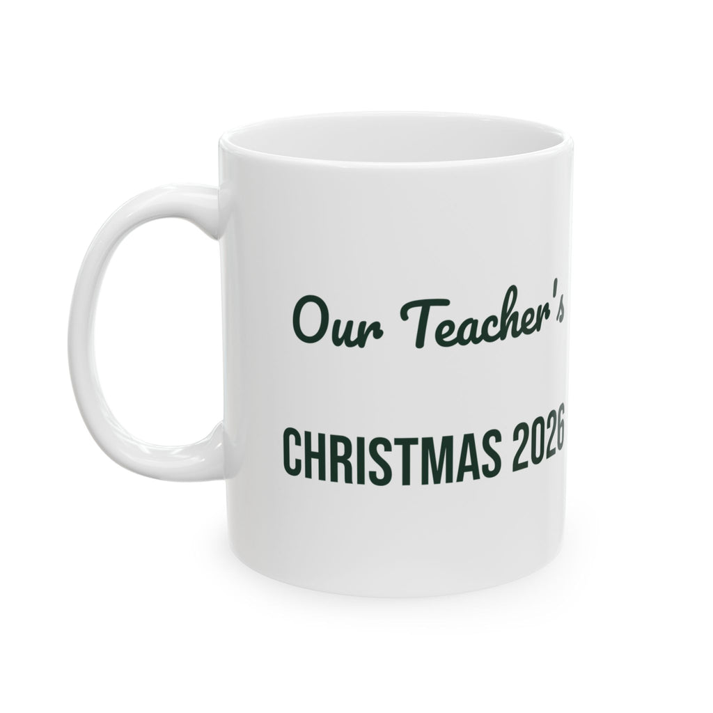 Teacher Christmas 2026 Coffee Mug Our Teacher's Christmas Script