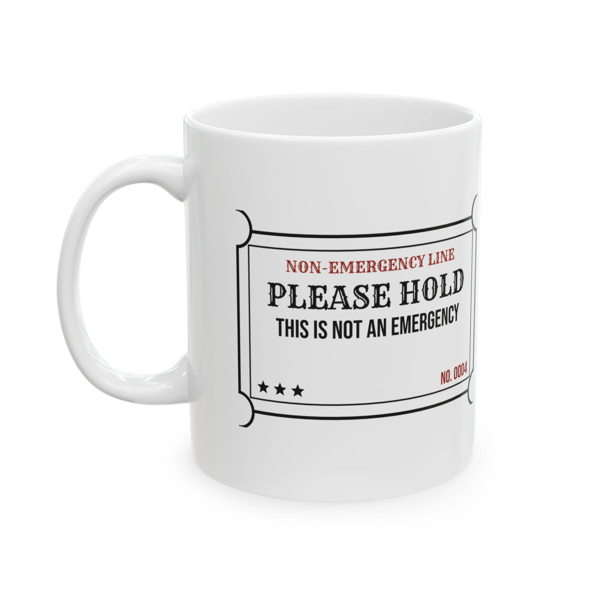Police Dispatcher Coffee Mug Please Hold Not An Emergency