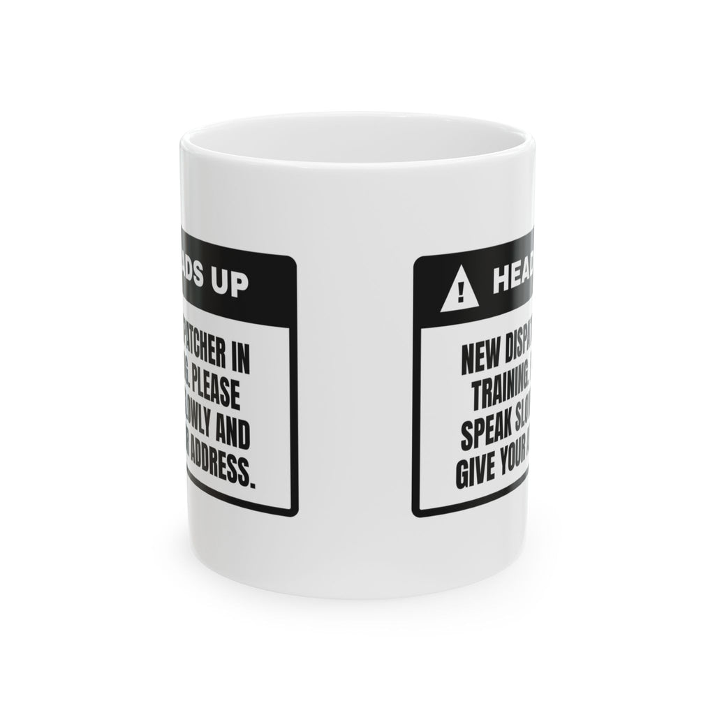 Funny Dispatcher Coffee Mug For New Dispatchers