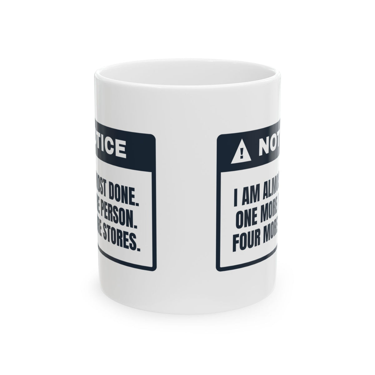 Funny Christmas Coffee Mug One More Person Four More Stores Notice