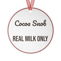 Funny Christmas Ornament Cocoa Snob Real Milk Only For Cocoa Lovers
