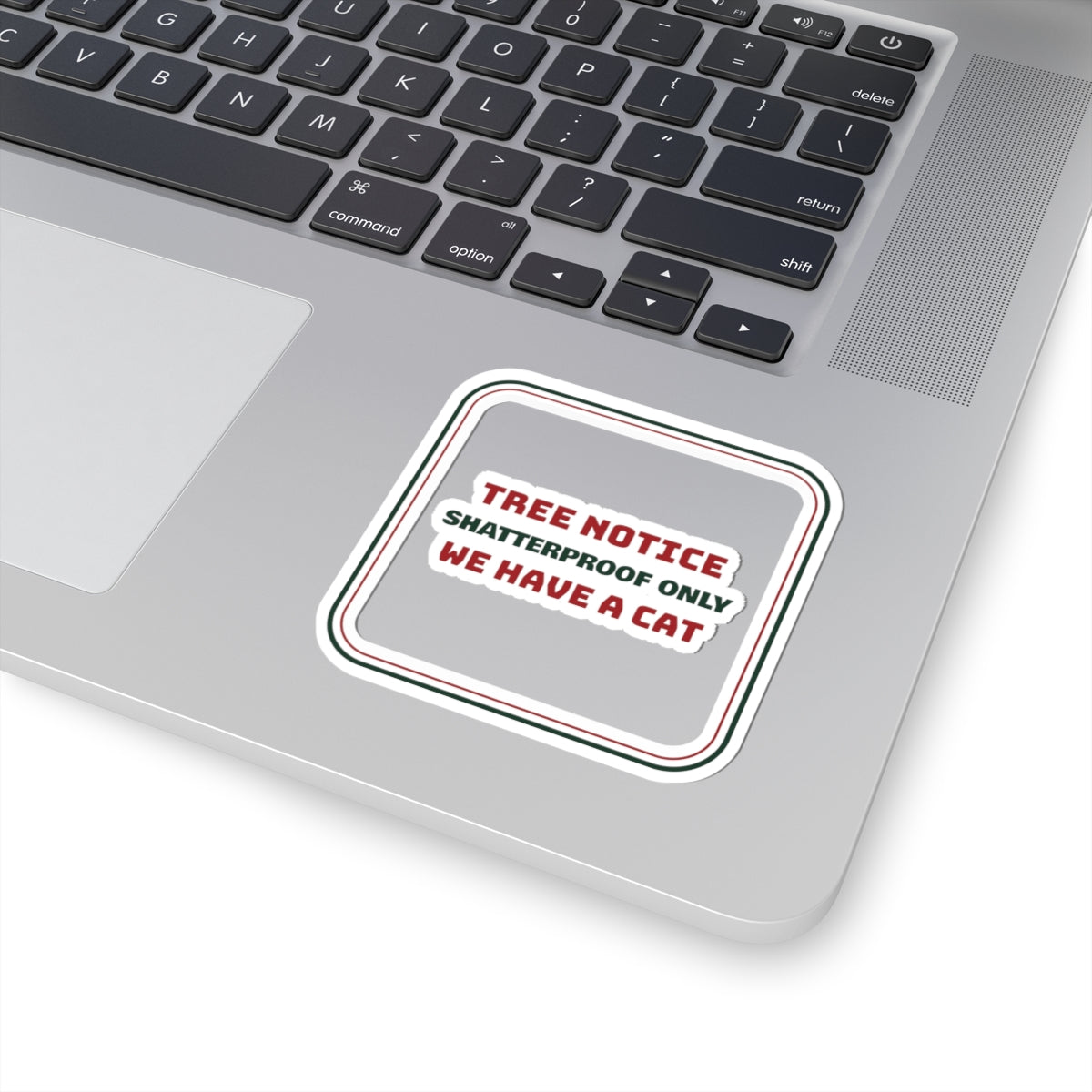 Funny Christmas Cat Sticker Shatterproof Only We Have A Cat