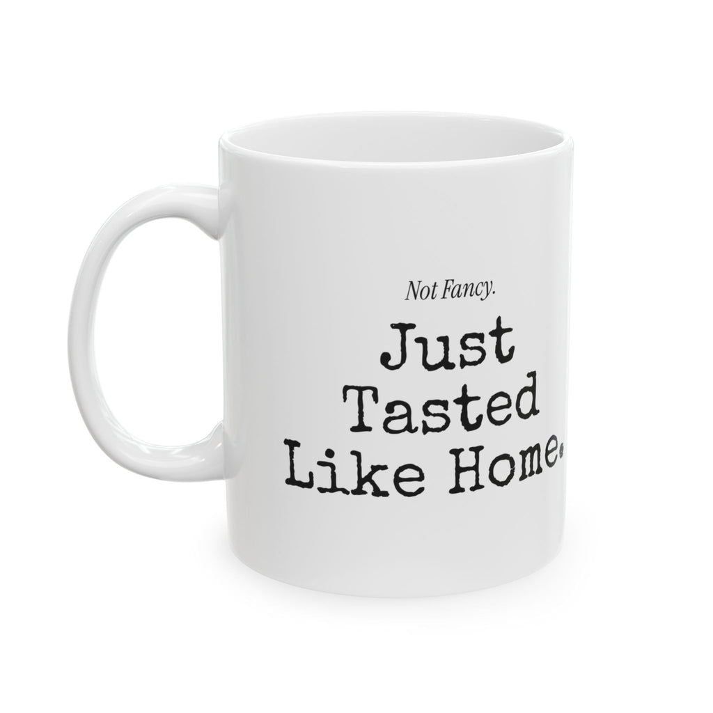 Funny Mom Coffee Mug Tasted Like Home For Moms