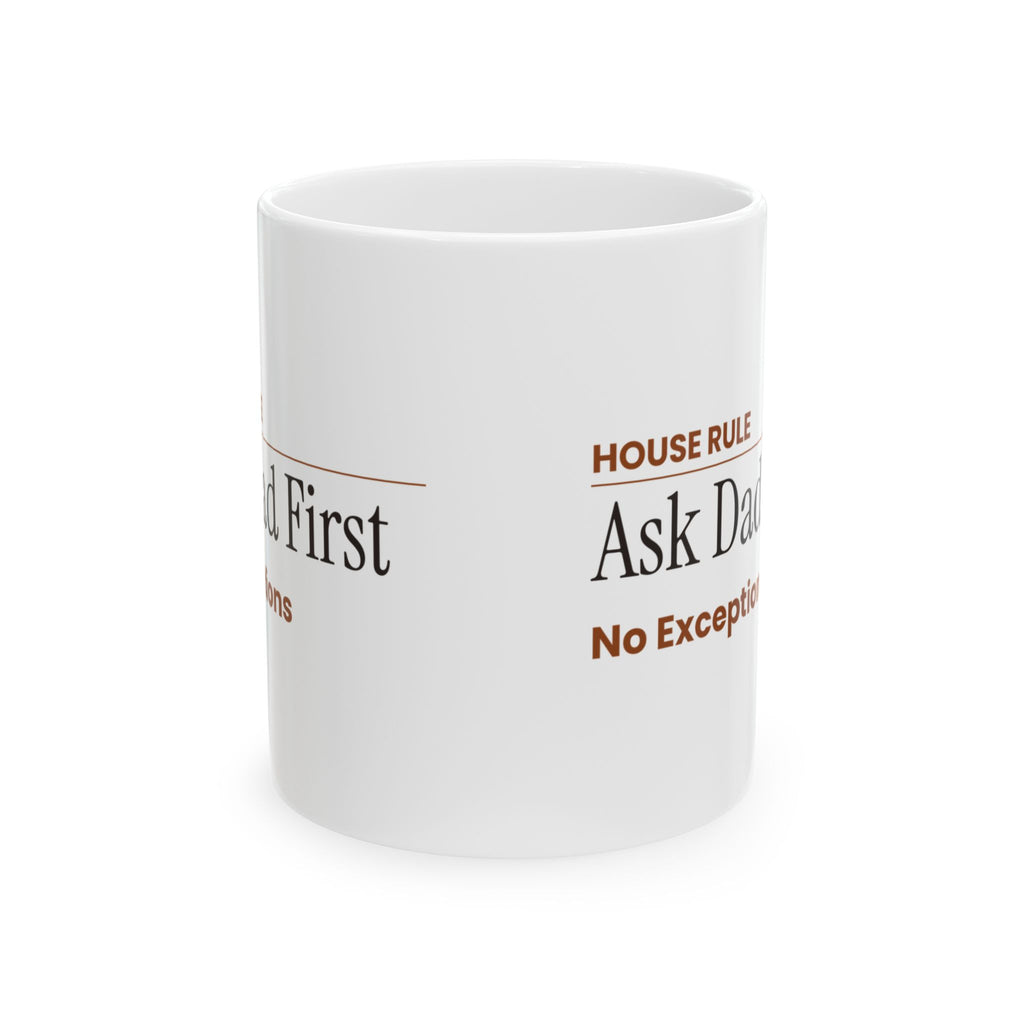 Stepdad House Rule Coffee Mug Ask Dad First For Dads
