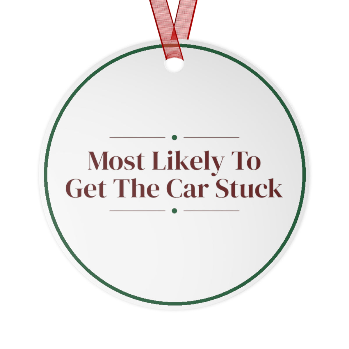 Funny Christmas Ornament Most Likely To Get The Car Stuck