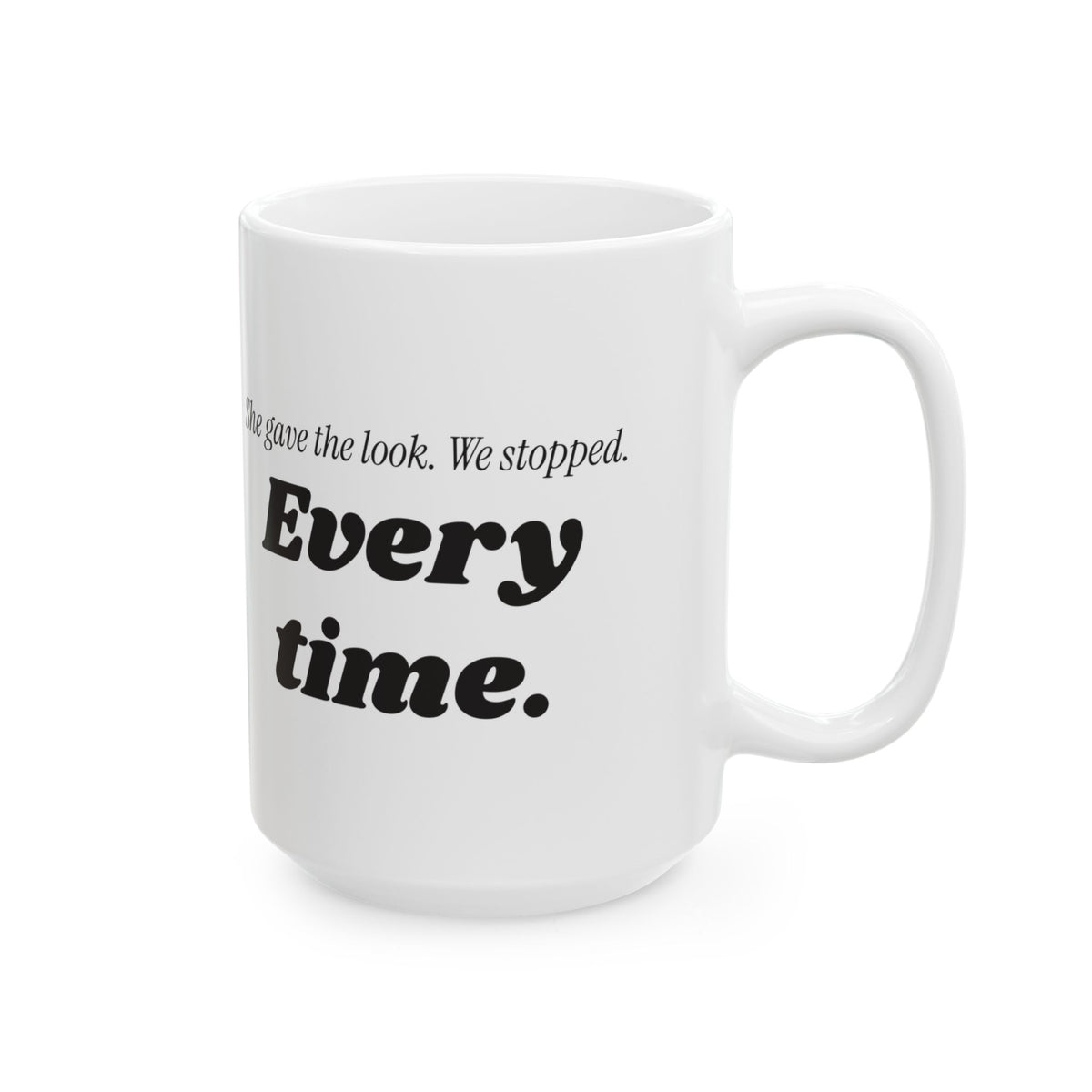Funny Mom Coffee Mug She Gave The Look For Mom
