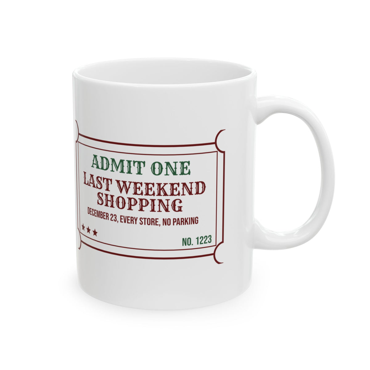 Funny Christmas Shopping Coffee Mug Last Weekend Shopping Ticket