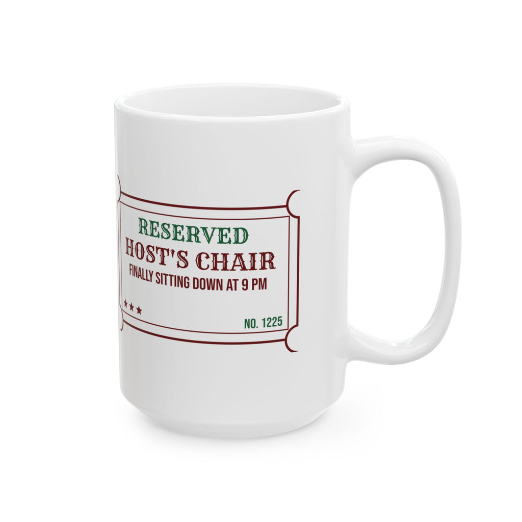 Funny Christmas Host Coffee Mug Host's Chair Finally Sitting At 9 PM