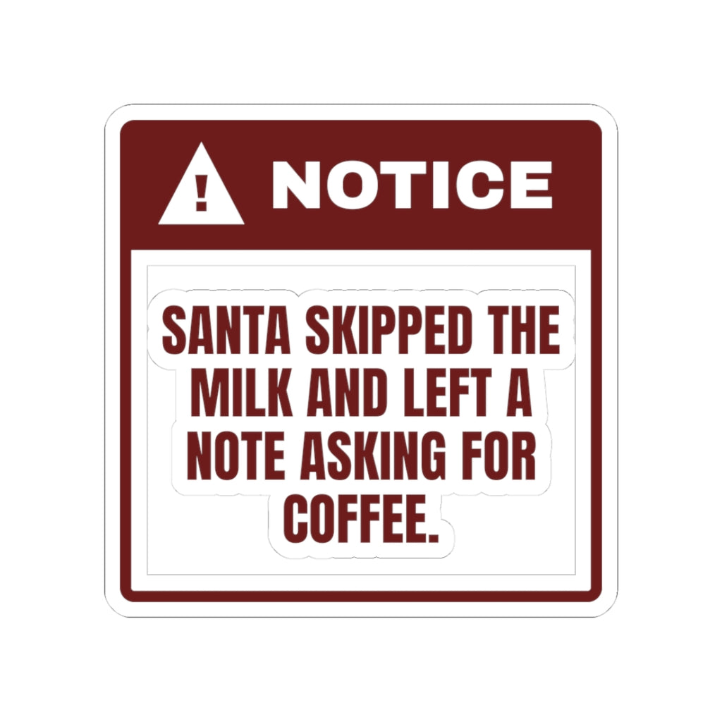 Funny Christmas Sticker Santa Wants Coffee Not Milk