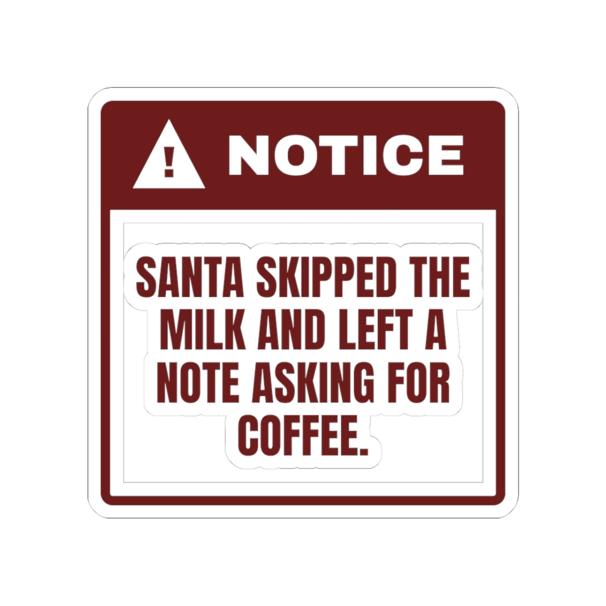 Funny Christmas Sticker Santa Wants Coffee Not Milk