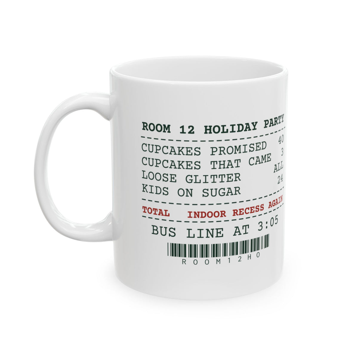 Funny Christmas Teacher Coffee Mug Classroom Holiday Party Receipt