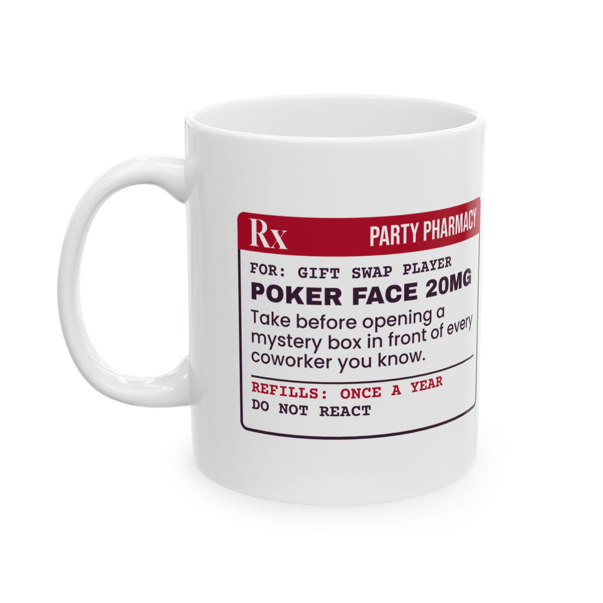 Funny White Elephant Coffee Mug Poker Face 20mg Prescription Label