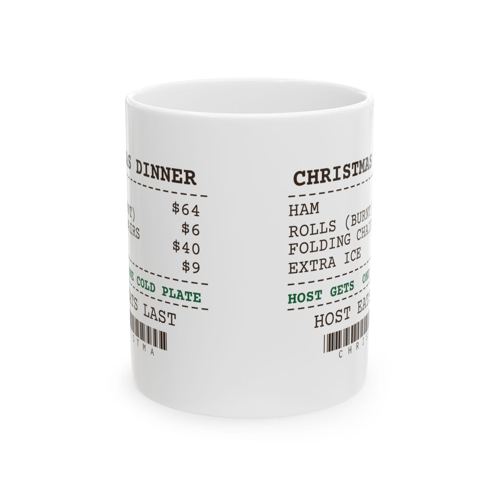 Funny Christmas Hosting Coffee Mug Host Eats Last Dinner Receipt